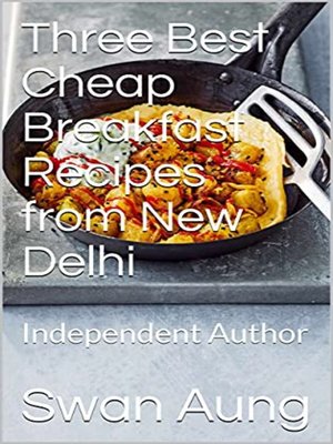 cover image of Three Best Cheap Breakfast Recipes from New Delhi